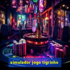 simulador jogo tigrinho